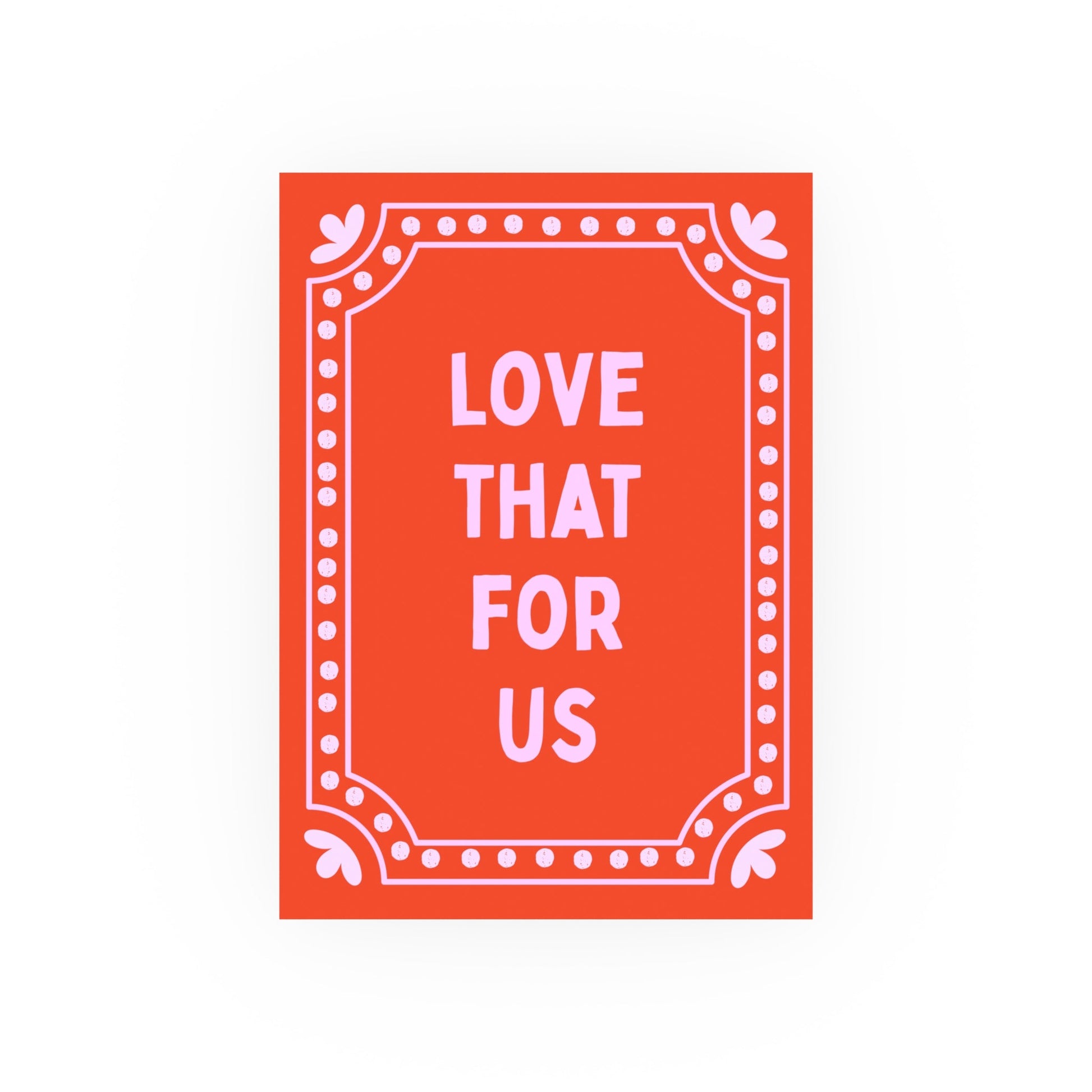 Love That For Us Print - Inkwell Cats