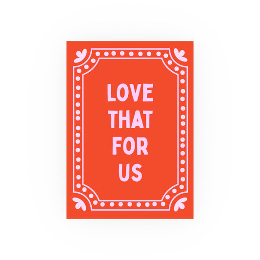 Love That For Us Print - Inkwell Cats